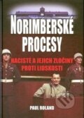 Kniha: Norimberské procesy (Paul Roland). Columbus, 2014 Kniha: Norimberské procesy (Paul Roland). Columbus, 2014