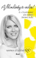 Kniha: Aj blondínky to vedia! (Marika Studeničová), 2014 Kniha: Aj blondínky to vedia! (Marika Studeničová), 2014