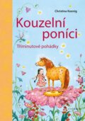 Kniha: Kouzelní poníci (Christina Koenigová). Knižní klub, 2015 Kniha: Kouzelní poníci (Christina Koenigová). Knižní klub, 2015