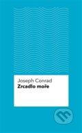 Kniha: Zrcadlo moře (Joseph Conrad). Pulchra, 2014 Kniha: Zrcadlo moře (Joseph Conrad). Pulchra, 2014