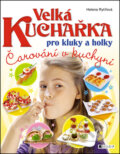 Kniha: Velká kuchařka pro kluky a holky (Helena Rytířová). Nakladatelství Fragment, 2014 Kniha: Velká kuchařka pro kluky a holky (Helena Rytířová). Nakladatelství Fragment, 2014