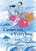 Kniha: Cestování s Velrybou (Eva Papoušková a Zuzana Rusínová). Albatros CZ, 2014 Kniha: Cestování s Velrybou (Eva Papoušková a Zuzana Rusínová). Albatros CZ, 2014