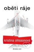 Kniha: Oběti ráje (Kristina Ohlsson). Kniha Zlín, 2014 Kniha: Oběti ráje (Kristina Ohlsson). Kniha Zlín, 2014