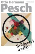 Kniha: Svědectví o víře (Otto Herman Pesch). Vyšehrad, 2014 Kniha: Svědectví o víře (Otto Herman Pesch). Vyšehrad, 2014