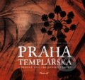 Kniha: Praha templářská (Bernard z Clairvaux, Michal Vitásek a Templarius Bohemicus). Machart, 2014 Kniha: Praha templářská (Bernard z Clairvaux, Michal Vitásek a Templarius Bohemicus). Machart, 2014