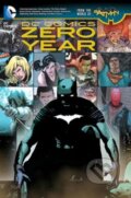 Kniha: Batman: Zero Year (Greg Capullo a Scott Snyder). DC Comics, 2014 Kniha: Batman: Zero Year (Greg Capullo a Scott Snyder). DC Comics, 2014