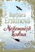 Kniha: Nejtemnější hodina (Barbara Erskine). Brána, 2014 Kniha: Nejtemnější hodina (Barbara Erskine). Brána, 2014