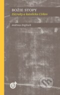 Kniha: Božie stopy (Andreas Englisch). Spoločnosť Božieho Slova, 2014 Kniha: Božie stopy (Andreas Englisch). Spoločnosť Božieho Slova, 2014