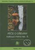 Kniha: Péče o dřeviny rostoucí mimo les II. (Jaroslav Kolařík a kolektiv). ČSOP Vlašim, 2010 Kniha: Péče o dřeviny rostoucí mimo les II. (Jaroslav Kolařík a kolektiv). ČSOP Vlašim, 2010