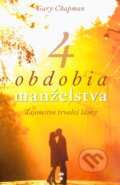 Kniha: 4 obdobia manželstva (Gary Chapman). Don Bosco, 2014 Kniha: 4 obdobia manželstva (Gary Chapman). Don Bosco, 2014