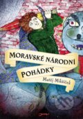 Kniha: Moravské národní pohádky (Matěj Mikšíček). Jota, 2014 Kniha: Moravské národní pohádky (Matěj Mikšíček). Jota, 2014
