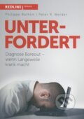 Kniha: Unterfordert (Peter R. Werder a Philippe Rothlin). Redline, 2014 Kniha: Unterfordert (Peter R. Werder a Philippe Rothlin). Redline, 2014
