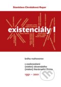 Kniha: Existenciály I (Stanislava Chrobáková Repar). Renesans, 2014 Kniha: Existenciály I (Stanislava Chrobáková Repar). Renesans, 2014