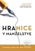 Kniha: Hranice v manželstve (Henry Cloud a John Townsend), 2014 Kniha: Hranice v manželstve (Henry Cloud a John Townsend), 2014