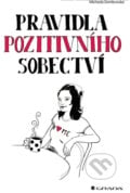 Pravidla pozitivního sobectví - Michaela Dombrovská, Grada, 2014