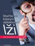 Kniha: Staňte se lidským detektorem lži (David Craig). Grada, 2014 Kniha: Staňte se lidským detektorem lži (David Craig). Grada, 2014