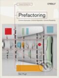 Kniha: Prefactoring (Ken Pugh). O´Reilly, 2005 Kniha: Prefactoring (Ken Pugh). O´Reilly, 2005
