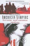Kniha: American Vampire (Volume 1) (Rafael Albuquerque, Scott Snyder a Stephen King). DC Comics, 2011 Kniha: American Vampire (Volume 1) (Rafael Albuquerque, Scott Snyder a Stephen King). DC Comics, 2011