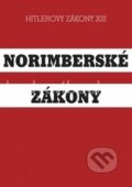 Kniha: Norimberské zákony (Bodyart Press). Bodyart Press, 2014 Kniha: Norimberské zákony (Bodyart Press). Bodyart Press, 2014