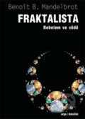 Kniha: Fraktalista (Benoît Mandelbrot). Argo, Dokořán, 2014 Kniha: Fraktalista (Benoît Mandelbrot). Argo, Dokořán, 2014