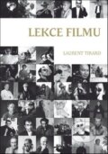 Kniha: Lekce filmu (Laurent Tirard). Dokořán, 2014 Kniha: Lekce filmu (Laurent Tirard). Dokořán, 2014