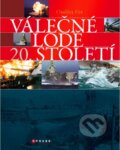 Kniha: Válečné lodě 20. století (Ondřej Fér). CPRESS, 2014 Kniha: Válečné lodě 20. století (Ondřej Fér). CPRESS, 2014