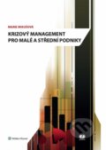 Krizový management pro malé a střední podniky - Marie Mikušová, Wolters Kluwer ČR, 2014