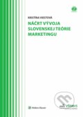 Náčrt vývoja slovenskej teórie marketingu - Kristína Viestová, Wolters Kluwer, 2014