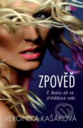 Kniha: Zpověď: Z decáku až na přehlídková mola (Veronika Kašáková). CooBoo CZ, 2015 Kniha: Zpověď: Z decáku až na přehlídková mola (Veronika Kašáková). CooBoo CZ, 2015