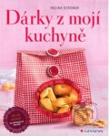 Kniha: Dárky z mojí kuchyně (Regine Stroner). Grada, 2014 Kniha: Dárky z mojí kuchyně (Regine Stroner). Grada, 2014