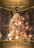 Kniha: Srdce zimy (Robert Jordan). FANTOM Print, 2014 Kniha: Srdce zimy (Robert Jordan). FANTOM Print, 2014