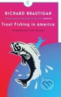 Kniha: Trout Fishing in America (Richard Brautigan). Canongate Books, 2014 Kniha: Trout Fishing in America (Richard Brautigan). Canongate Books, 2014