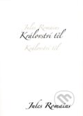 Kniha: Království těl (Jules Romains). Dybbuk, 2008 Kniha: Království těl (Jules Romains). Dybbuk, 2008