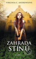 Kniha: Zahrada stínů (Virginia C. Andrews). Moba, 2015 Kniha: Zahrada stínů (Virginia C. Andrews). Moba, 2015