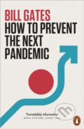 Kniha: How to Prevent the Next Pandemic (Bill Gates). Penguin Books, 2023 Kniha: How to Prevent the Next Pandemic (Bill Gates). Penguin Books, 2023