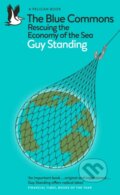 Kniha: The Blue Commons (Guy Standing). Pelican, 2023 Kniha: The Blue Commons (Guy Standing). Pelican, 2023