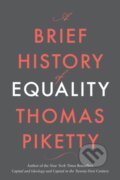 Kniha: A Brief History of Equality (Thomas Piketty). Harvard University Press, 2022 Kniha: A Brief History of Equality (Thomas Piketty). Harvard University Press, 2022