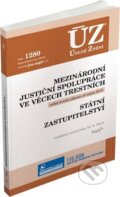 Kniha: Úplné Znění - 1280 Mezinárodní justiční spolupráce ve věcech trestních, Státní zastupitelství (Sagit). Sagit, 2018 Kniha: Úplné Znění - 1280 Mezinárodní justiční spolupráce ve věcech trestních, Státní zastupitelství (Sagit). Sagit, 2018