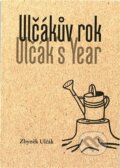 Kniha: Ulčákův rok / Ulčák´s Year (Zbyněk Ulčák). Drnka, o.s., 2023 Kniha: Ulčákův rok / Ulčák´s Year (Zbyněk Ulčák). Drnka, o.s., 2023