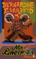 Kniha: Mr Loverman (Bernardine Evaristo). Penguin Books, 2023 Kniha: Mr Loverman (Bernardine Evaristo). Penguin Books, 2023