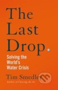 The Last Drop - Tim Smedley, Picador, 2023