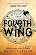E-kniha: Fourth Wing (Rebecca Yarros). Little, Brown Book Group, 2023 E-kniha: Fourth Wing (Rebecca Yarros). Little, Brown Book Group, 2023
