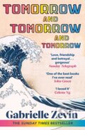 Kniha: Tomorrow, and Tomorrow, and Tomorrow (Gabrielle Zevin), 2023 Kniha: Tomorrow, and Tomorrow, and Tomorrow (Gabrielle Zevin), 2023