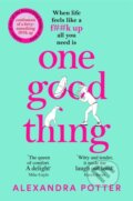 Kniha: One Good Thing (Alexandra Potter). Pan Books, 2023 Kniha: One Good Thing (Alexandra Potter). Pan Books, 2023