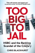 Kniha: Too Big to Jail (Chris Blackhurst). Pan Macmillan, 2023 Kniha: Too Big to Jail (Chris Blackhurst). Pan Macmillan, 2023