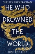 He Who Drowned the World - Shelley Parker-Chan, Pan Macmillan, 2023