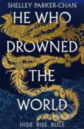 Kniha: He Who Drowned the World (Shelley Parker-Chan). Pan Macmillan, 2023 Kniha: He Who Drowned the World (Shelley Parker-Chan). Pan Macmillan, 2023