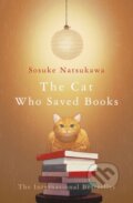 Kniha: The Cat Who Saved Books (Sosuke Natsukawa). Picador, 2021 Kniha: The Cat Who Saved Books (Sosuke Natsukawa). Picador, 2021