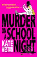 Kniha: Murder on a School Night (Kate Weston). Electric Monkey, 2023 Kniha: Murder on a School Night (Kate Weston). Electric Monkey, 2023