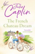 Kniha: The French Chateau Dream (Julie Caplin), 2023 Kniha: The French Chateau Dream (Julie Caplin), 2023